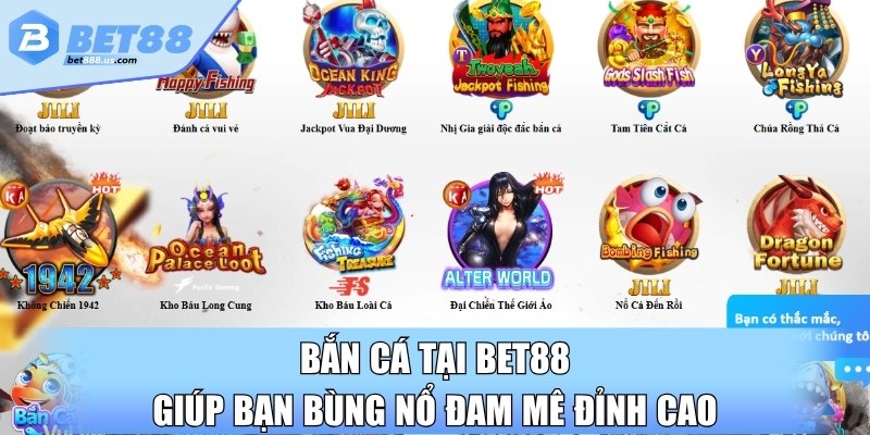 Bắn cá tại BET88 giúp bạn bùng nổ đam mê đỉnh cao