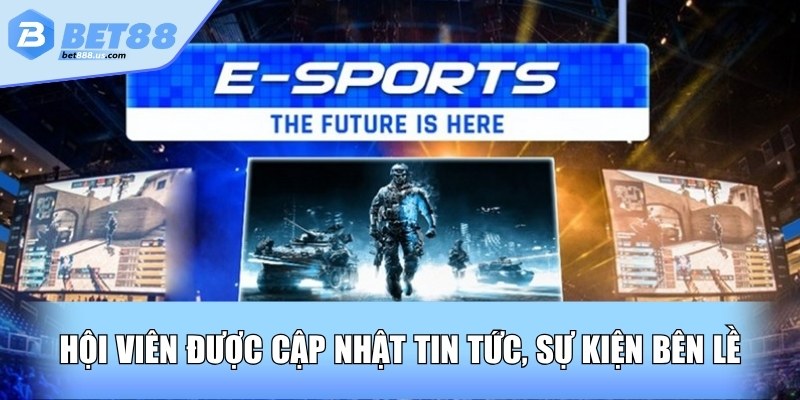 Ngoài ra hội viên còn có được tin tức từ sự kiện bên lề