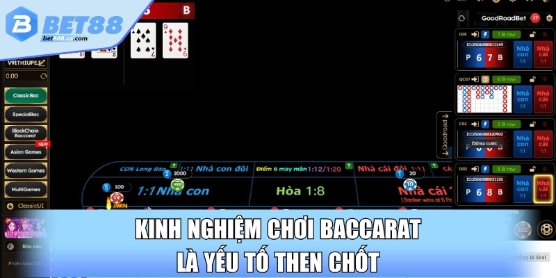 Kinh nghiệm chơi Baccarat là yếu tố then chốt