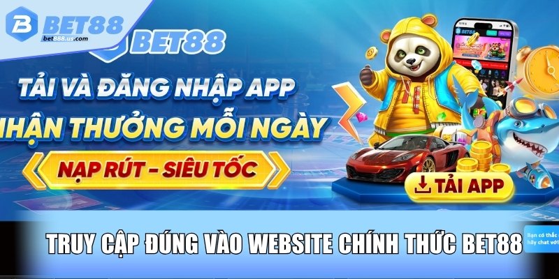 Truy cập đúng vào website chính thức Bet88