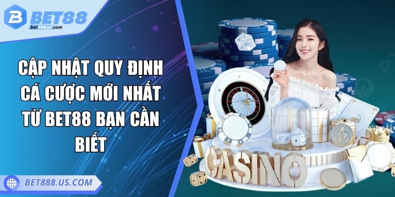 Cập nhật quy định cá cược