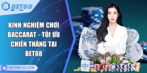 Kinh nghiệm chơi Baccarat